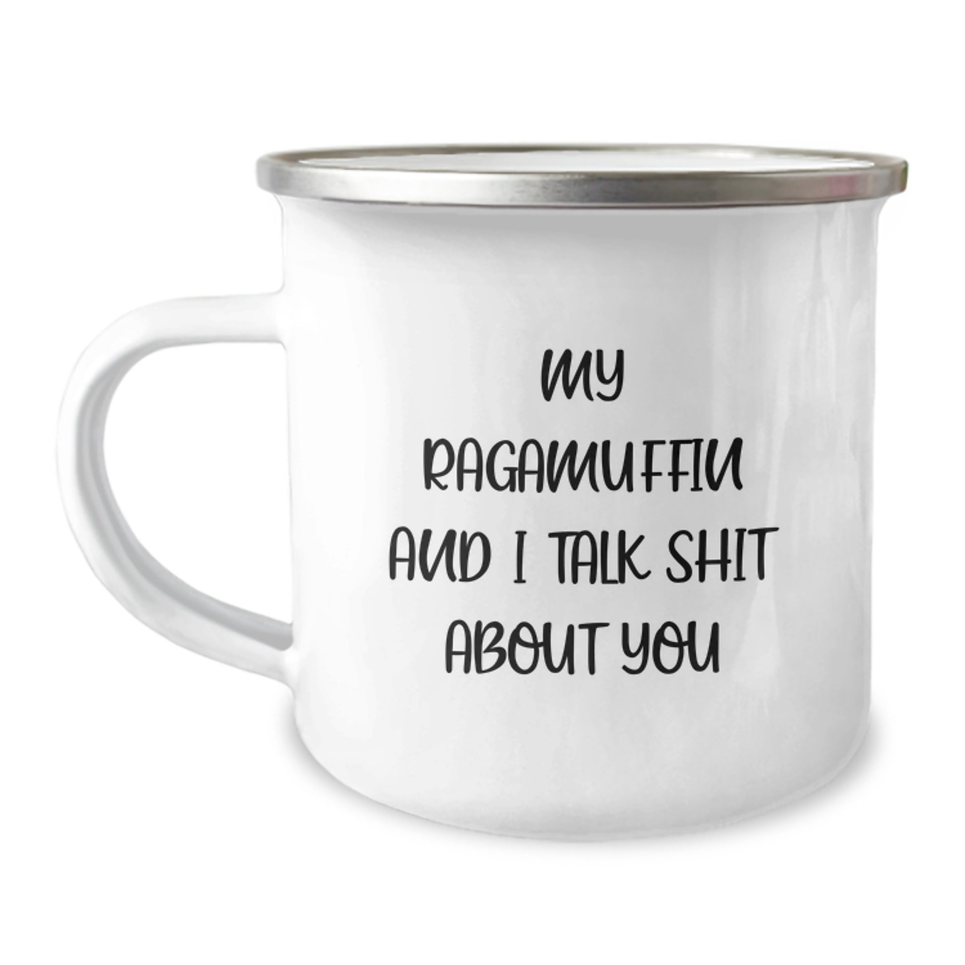 Funny Ragamuffin Cat Gifts from Men to Women - My Ragamuffin And I Talk Shit About You Graduation Unique Mugs for Camping, Stainless Steel with Enamel Finish - Image 1