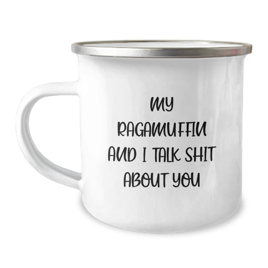 Funny Ragamuffin Cat Gifts from Men to Women - My Ragamuffin And I Talk Shit About You Graduation Unique Mugs for Camping, Stainless Steel with Enamel Finish - Image 1