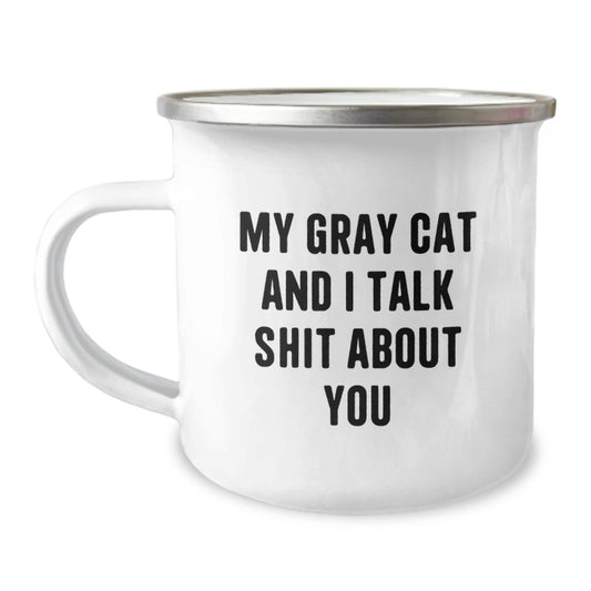 Funny Gray Cat Gifts for Men - 'My Gray Cat And I Talk Shit About You' Camping Mug, Ideal Gift for Dad on Father's Day, Funny Quote, Unique Gift - Image 1