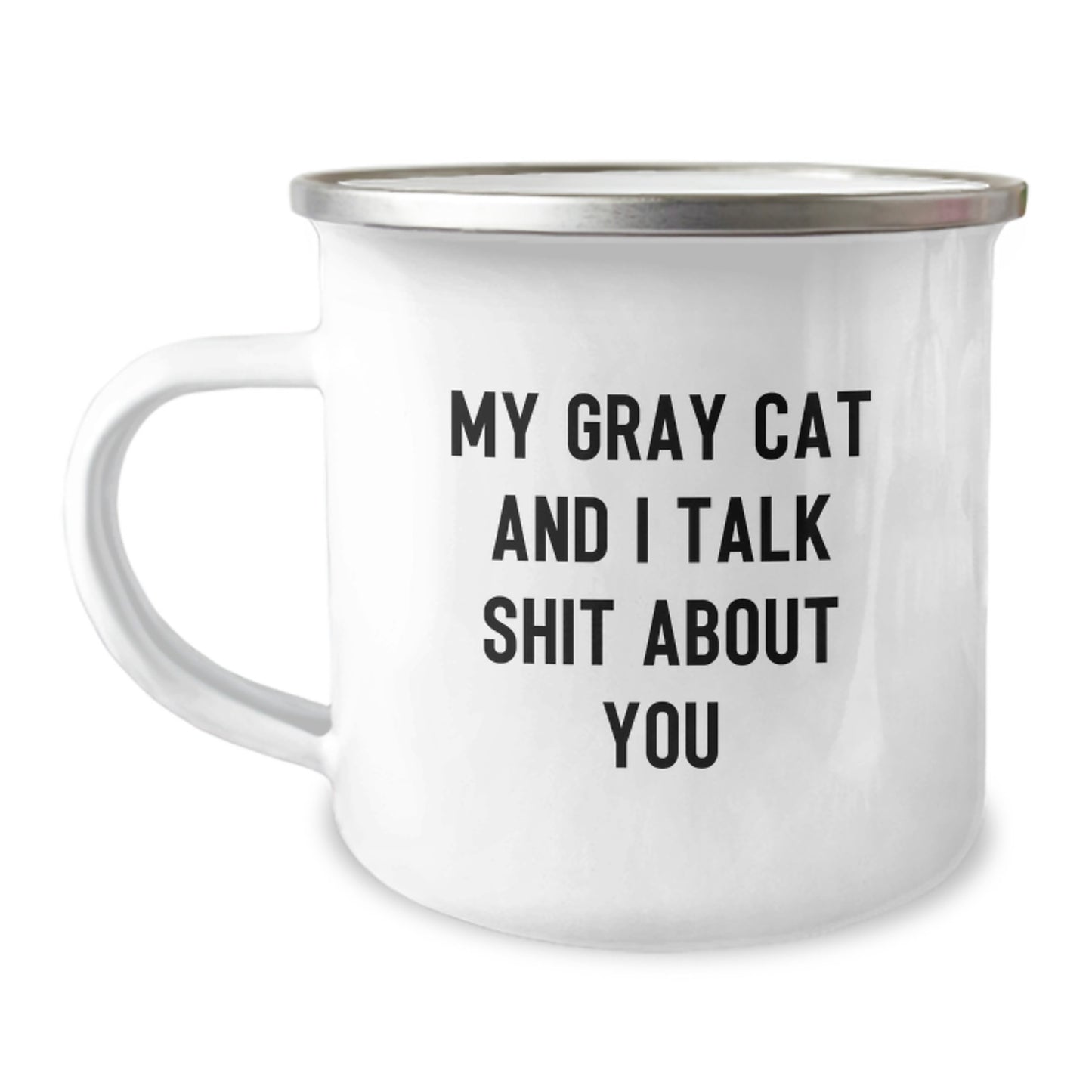 Fun Gray Cat Camping Mug for Men Grey Cat Lovers Gifts from Family Friends - Unique Father's Day Unique Gift Ideas My 'Gray Cat And I Talk Shit About You' - Image 1