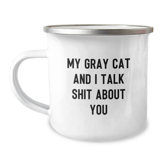 Fun Gray Cat Camping Mug for Men Grey Cat Lovers Gifts from Family Friends - Unique Father's Day Unique Gift Ideas My 'Gray Cat And I Talk Shit About You' - Image 1