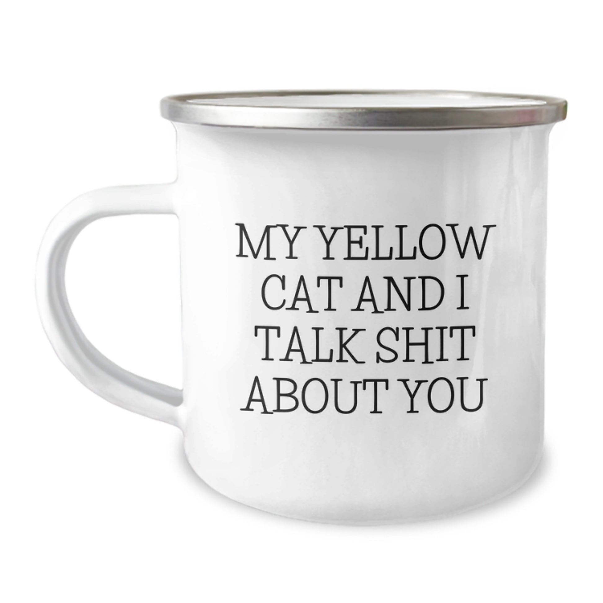 Funny Yellow Cat Gifts for Dad, My Yellow Cat And I Talk Shit About You Insulting Camping Mug for Father's Day from Men, Unique Gifts from Dad to Son and Friends - Image 1