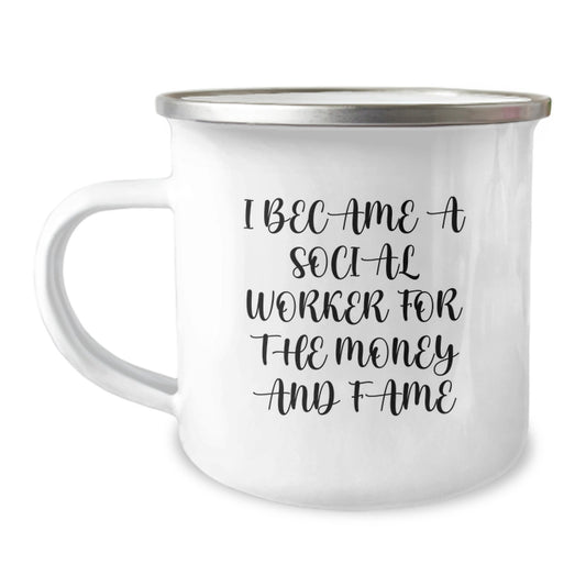Funny Social Worker Gifts, Birthday Unique Mugs, Camping Mug for Coworkers, Friends, Family - I Became A 'Social Worker' For The Money And Fame - Image 1