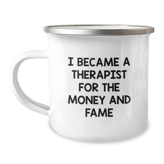 Funny Therapist Gifts from Friends - I Became A Therapist For The Money And Fame - Birthday Unique Gifts for Therapist Men Women Coworkers Family - Image 1