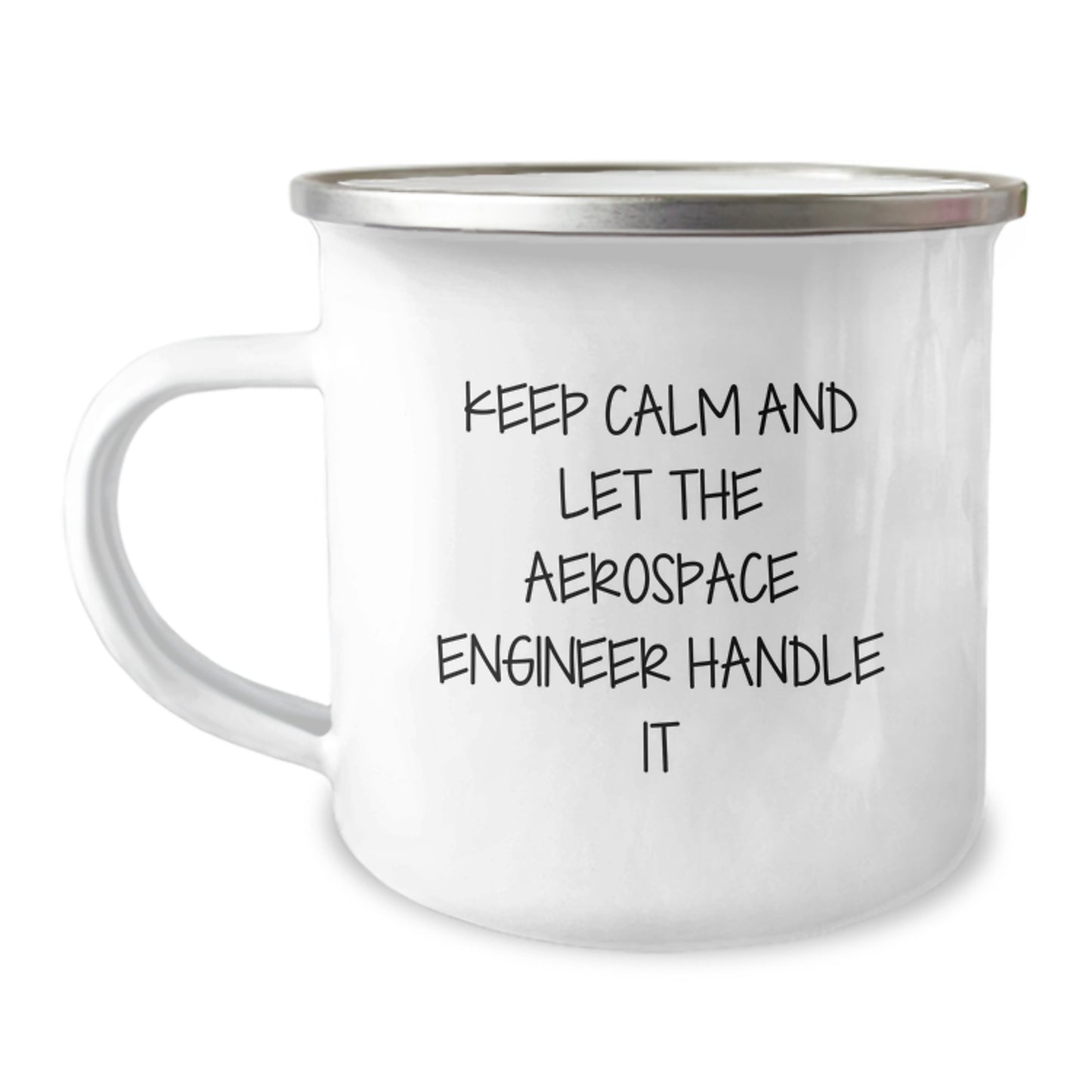 Funny 'Keep Calm And Let The Aerospace Engineer Handle It' Birthday Unique Gifts from Men to Friends and Family - 'Aerospace Engineer' Themed Camping Mug for Men, Women, and Friends - Image 1