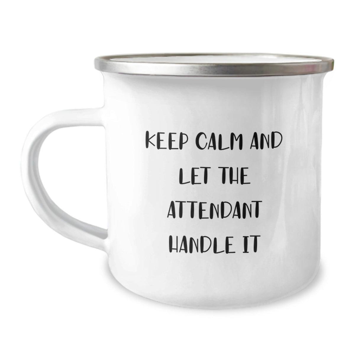 Gifts from Friends for Attendant - Keep Calm And Let The Attendant Handle It Funny Birthday Camping Mug, 12 oz Stainless Steel with Enamel Finish, Perfect for Attendant Enthusiasts - Image 1