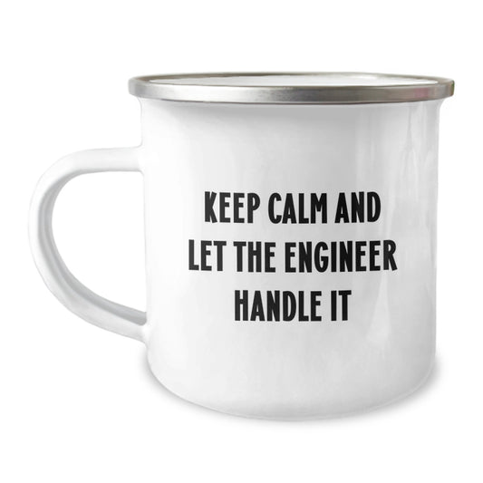 Funny Engineer Birthday Camping Mug Gifts from Friends, for Men Engineers, Keep Calm And Let The Engineer Handle It - Image 1