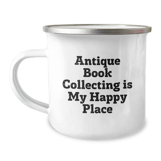 Antique Book Collecting Enthusiast Gifts for Dad on Father's Day - Camping Mug, Funny Quote 'Antique Book Collecting Is My Happy Place', Stainless Steel, 12 oz, Perfect for Book Lovers - Image 1