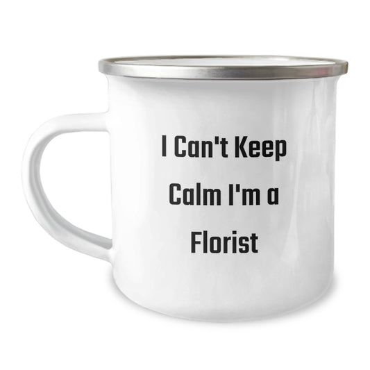 Funny Florist Camping Mug, Gifts from Men for Florist Friends, I Can't Keep Calm I'm A Florist Birthday Unique Gifts - Image 1