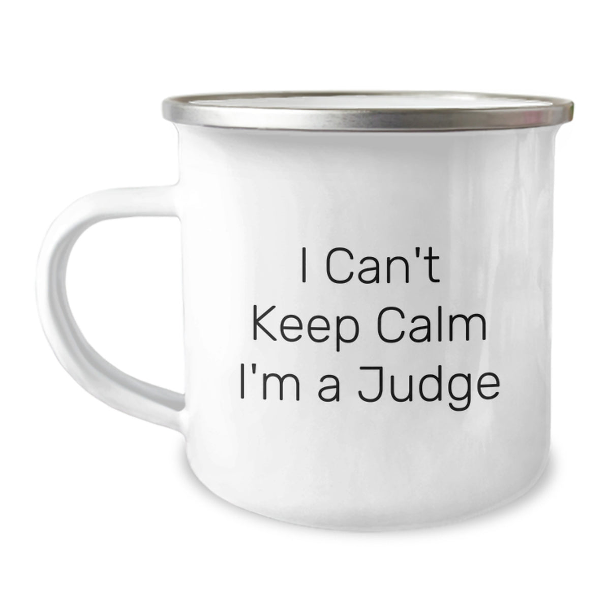 Funny Judge Gifts for Birthday - 'I Can't Keep Calm I'm A Judge' Stainless Steel Camping Mug from Friends for Judge - Image 1