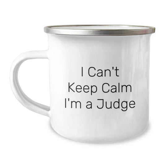 Funny Judge Gifts for Birthday - 'I Can't Keep Calm I'm A Judge' Stainless Steel Camping Mug from Friends for Judge - Image 1
