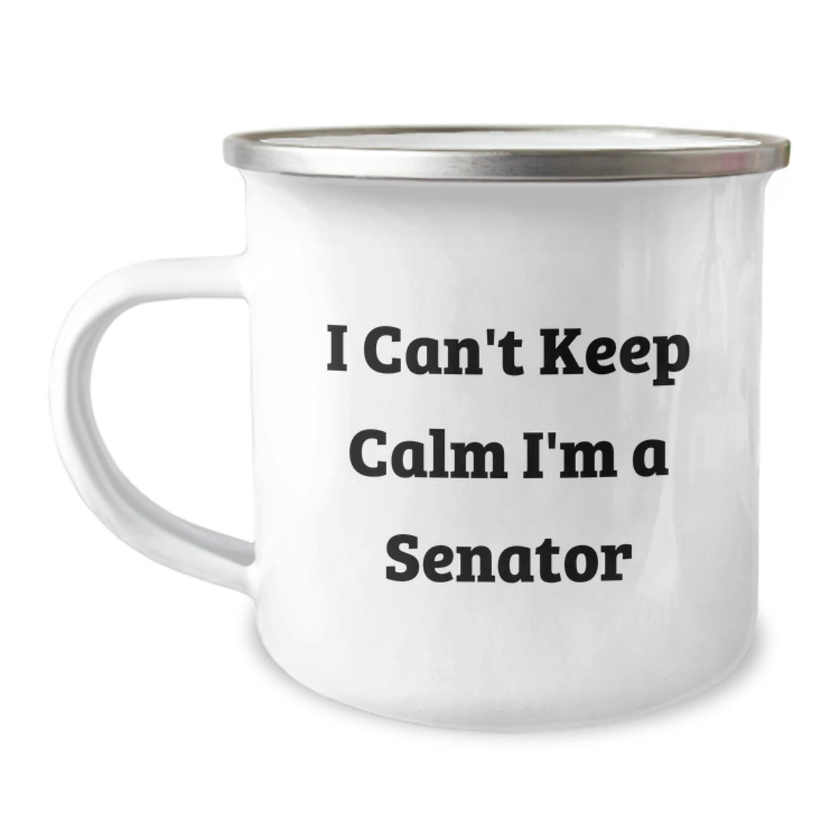 Funny Senator Gifts for Men, I Can't Keep Calm I'm A Senator Birthday Unique Mugs for Senator Friends and Family, Camping Mug - Image 1