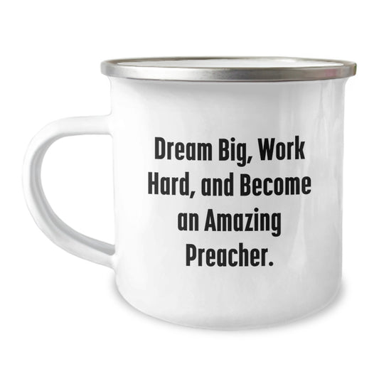 Funny Preacher Gifts for Men - Camping Mug - Dream Big Work Hard - Image 1