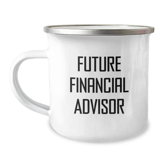 Funny Financial Advisor Gifts for Friends, Birthday Unique Gifts from Men, Inspirational Camping Mug for Financial Advisors with 'Future Financial Advisor' Quote - Image 1