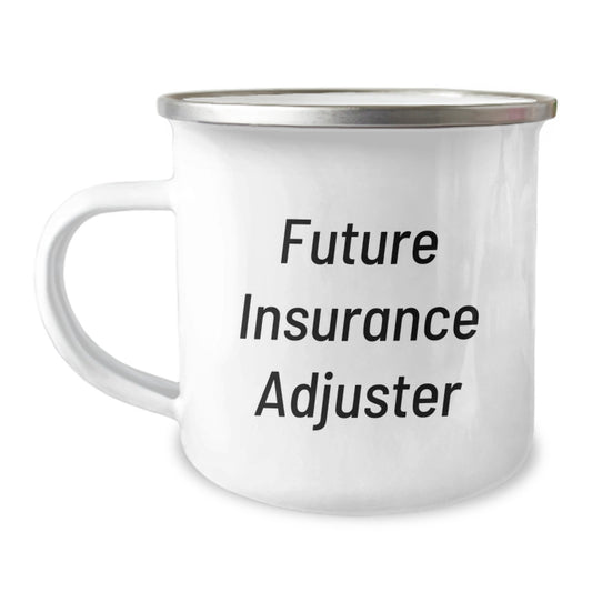 Funny Future Insurance Adjuster Gifts, Enamel Camping Mugs for Men, Unique Birthday Unique Gifts from Friends, Quotes for Insurance Adjuster - Image 1