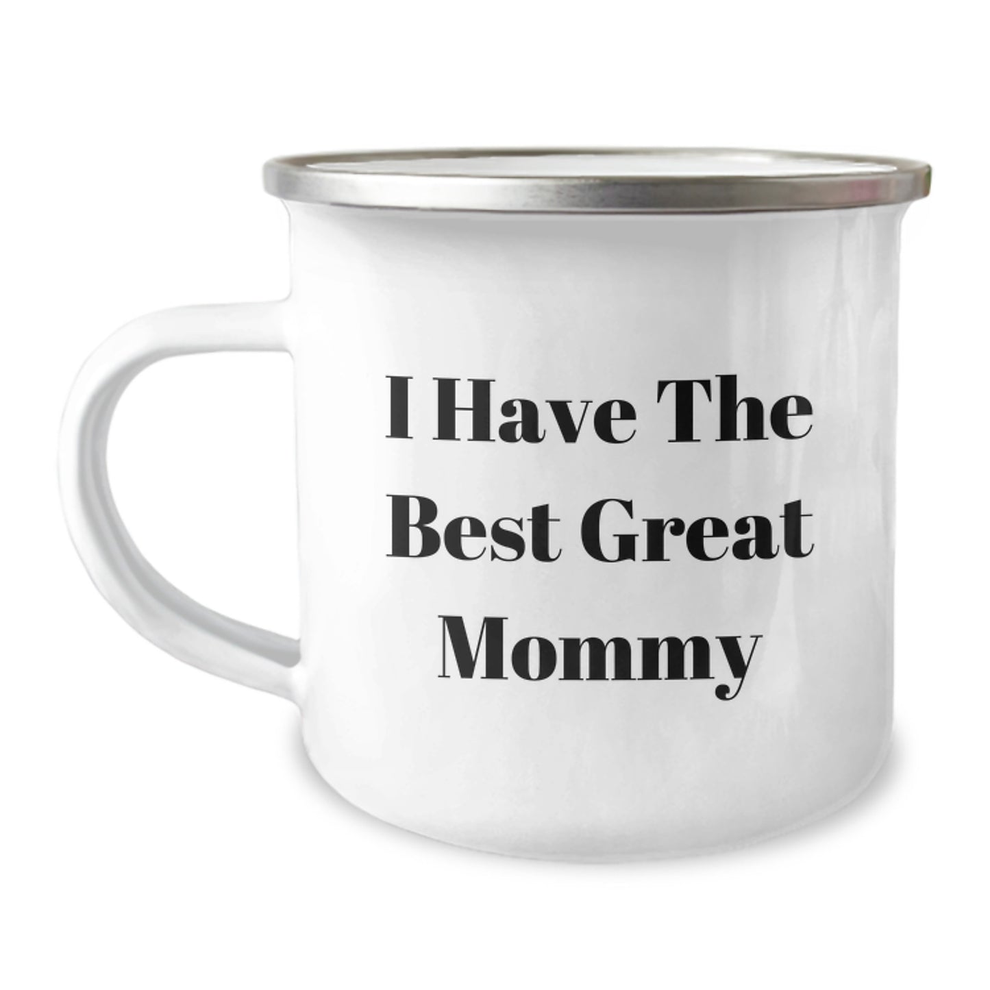 Funny Mommy Camping Mug Gifts from Men to Mommy's on Father's Day - 'I Have The Best Great Mommy' Coffee Mug - Image 1