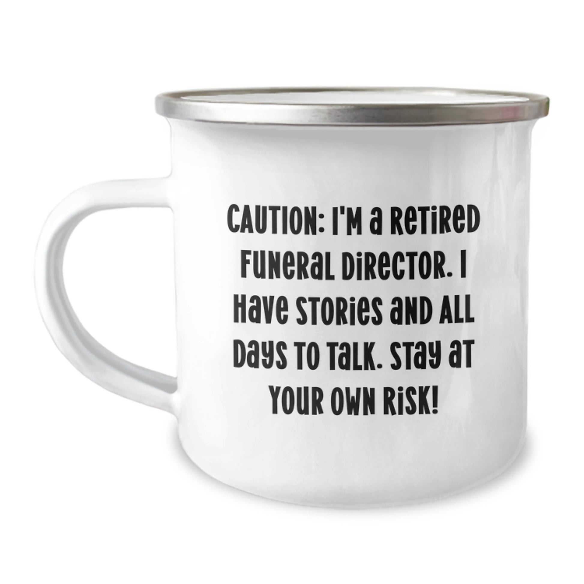 Funny Gifts from Friends to Funeral Director Men Camping Mug, Birthday Unique Gifts for Funeral Director Professionals, Caution: I'm A Retired Funeral Director, Funny Camping Mug - Image 1