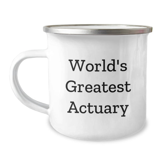Unique Mother's Day Unique Gifts for Actuary Friends and Family, 'World's Greatest Actuary' Funny Camping Mug, Stainless Steel 12 oz Capacity - Image 1