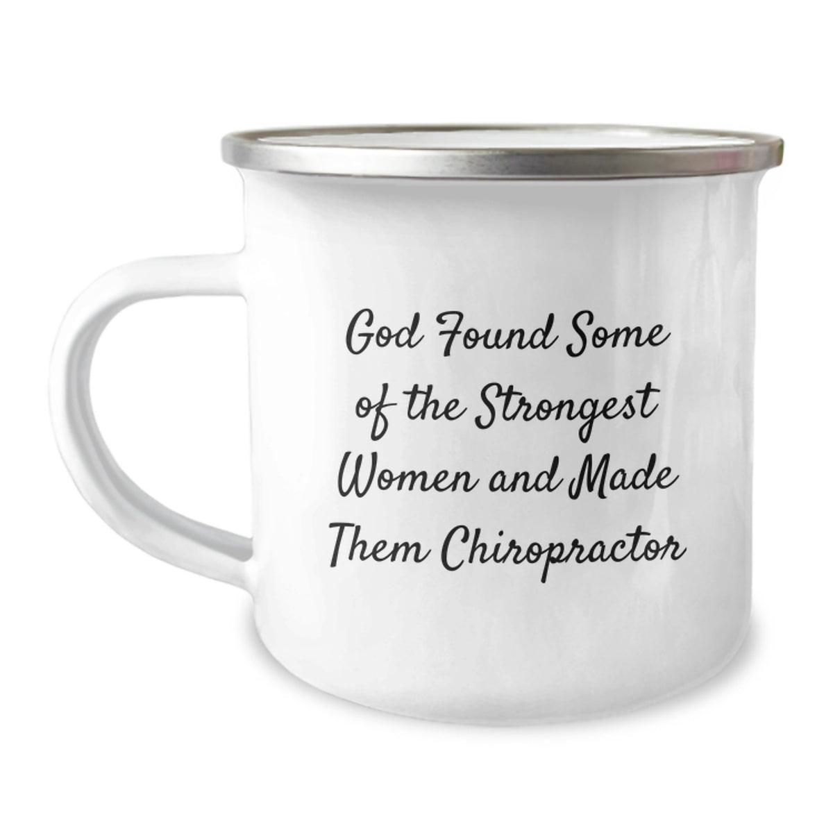 Funny Chiropractor Gifts for Women - Birthday Unique Gifts from Friends - Camping Mug with God Found Some Of The Strongest Women And Made Them Chiropractor Quote - Image 1