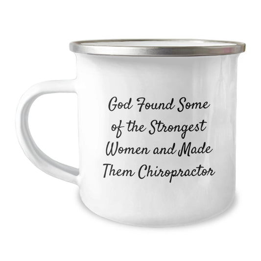 Funny Chiropractor Gifts for Women - Birthday Unique Gifts from Friends - Camping Mug with God Found Some Of The Strongest Women And Made Them Chiropractor Quote - Image 1