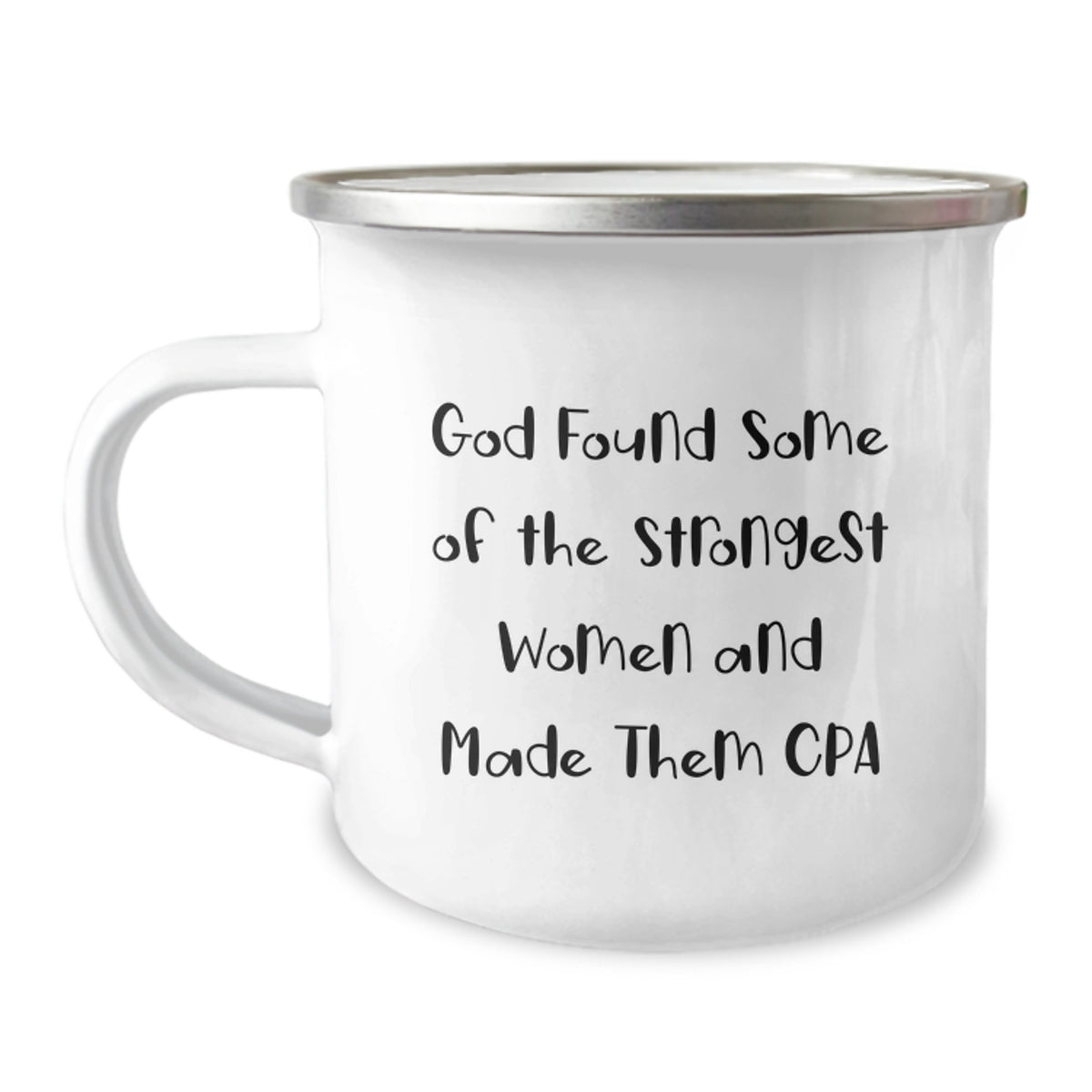 Funny CPA Gifts for Women, Camping Mug with Inspirational Quote 'God Found Some Of The Strongest Women And Made Them CPA', Birthday Unique Gifts for CPA from Friends - Image 1