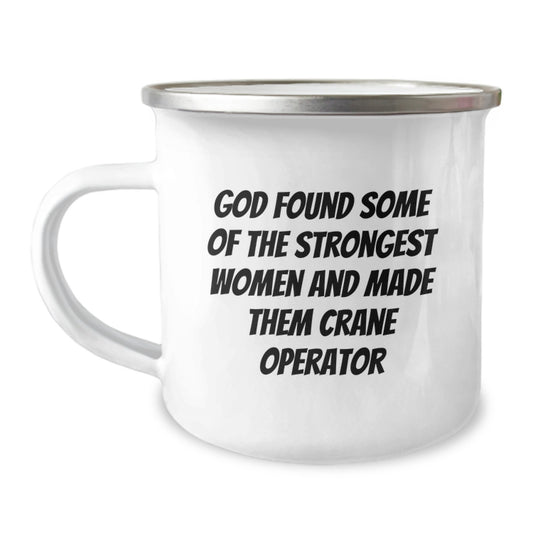 Funny Crane Operator Gifts for Strong Women, Birthday Unique Gifts from Friends, Family or Coworkers, Camping Mug with Inspirational Quote - Image 1