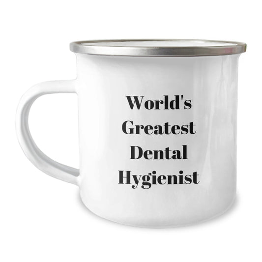 Dental Hygienist Novelty Camping Mug World's Greatest Birthday Gift - Image 1