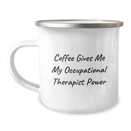 Occupational Therapist Coffee Lover Gifts from Family - Funny Camping Mug - Coffee Gives Me My Occupational Therapist Power Graduation Unique Gifts - Image 1