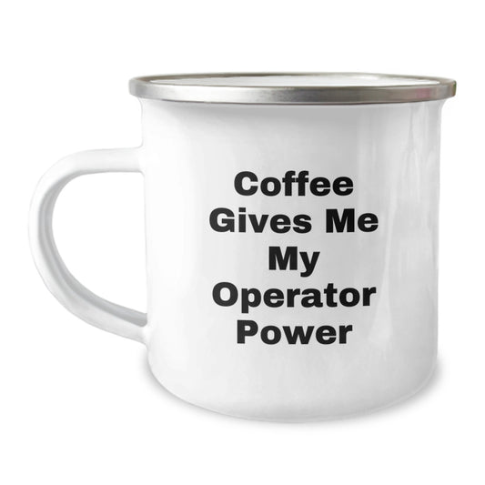 Funny Operator Gifts for Camping Enthusiasts - Graduation Unique Gifts from Friends and Family - Operator Power Coffee Lover Mug - Image 1