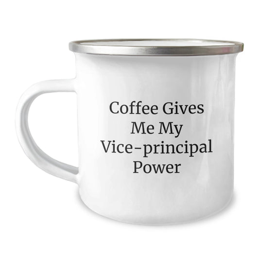 Funny Vice-principal Gifts from Family for Vice-principal - Coffee Gives Me My Vice-principal Power Camping Mug, Graduation Unique Gifts for Vice-principal, Vice-principal Lover - Image 1