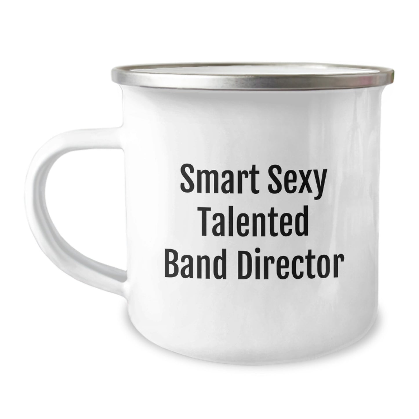 Gifts from Friends to Smart Band Directors, Funny Camping Mugs for Graduation Unique Gifts, Smart Sexy Talented Band Director Quotes - Image 1