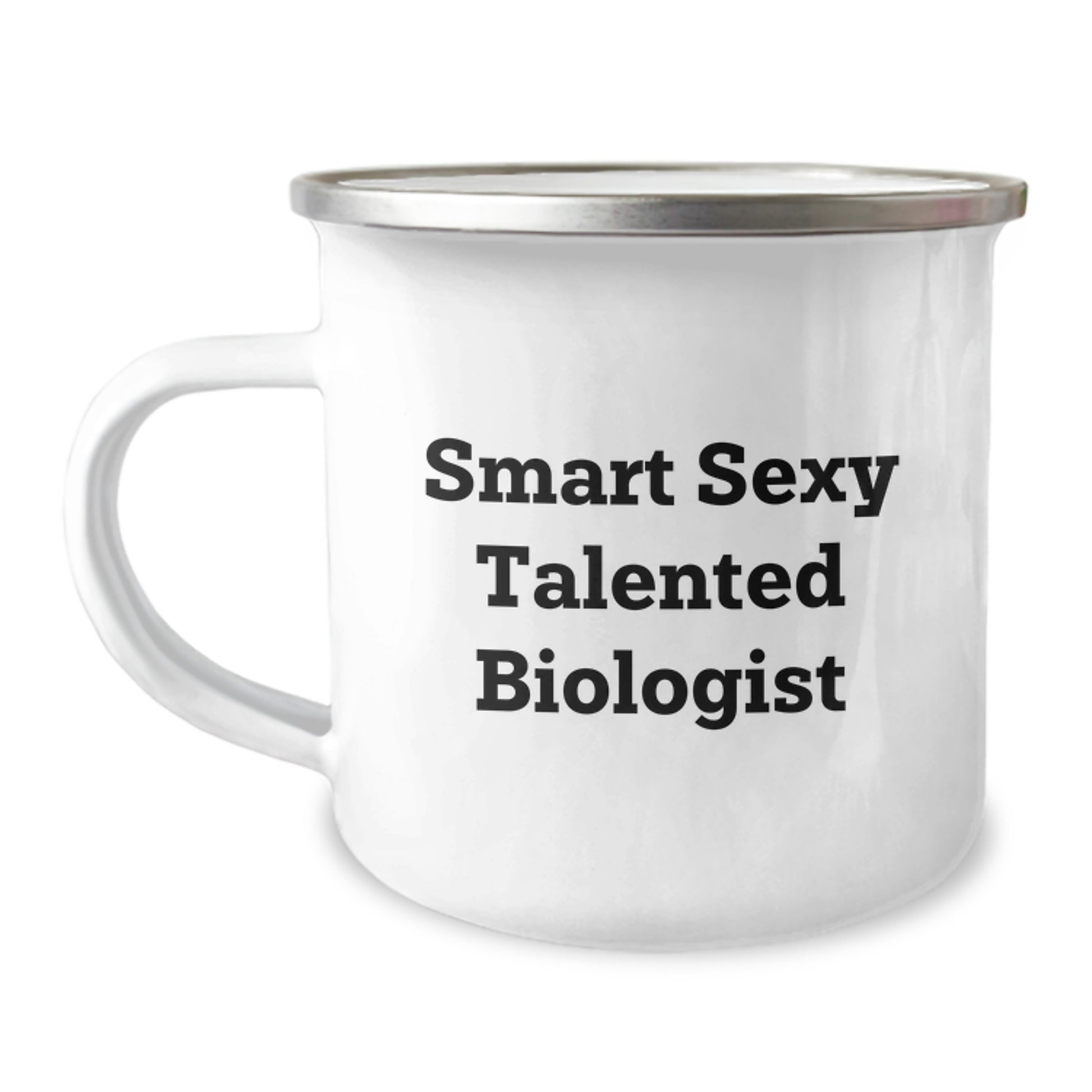 Funny Quirky Gifts for the Smart Sexy Talented Biologist - Unique Camping Mug for Graduation Day - Gifts from Men to Friends - Image 1