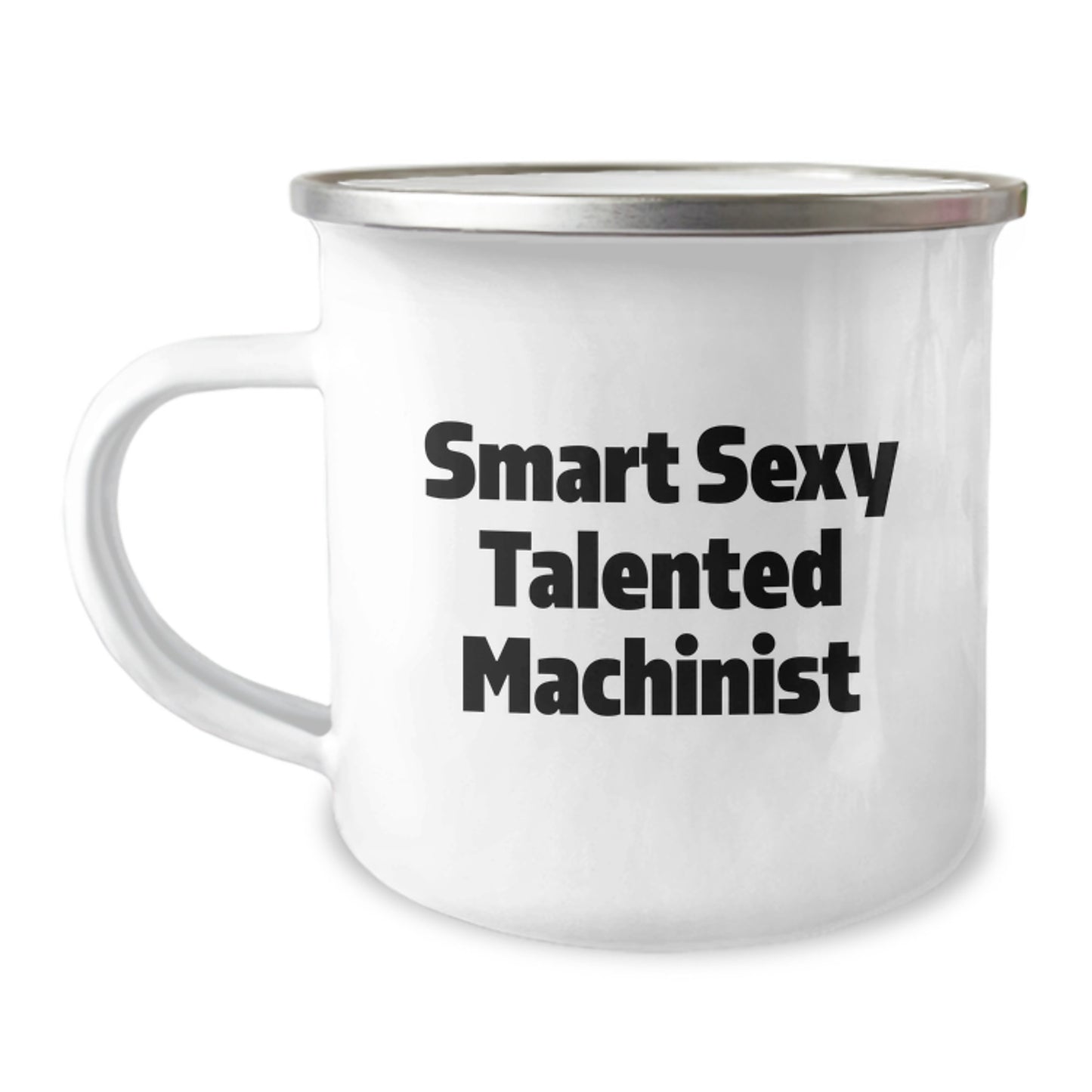 Funny Machinist Gifts - Smart Sexy Talented Machinist Birthday Unique Gifts for Machinist Men - Camping Mug for Machinist Friends - Image 1