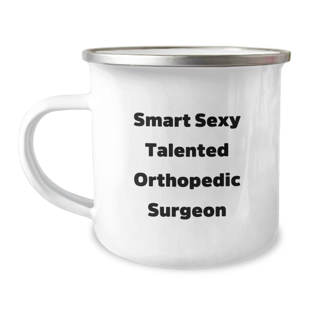 Funny Orthopedic Surgeon Gifts from Friends Birthday Unique Gifts for Orthopedic Surgeon Camping Mug with Smart Sexy Talented Quote - Image 1