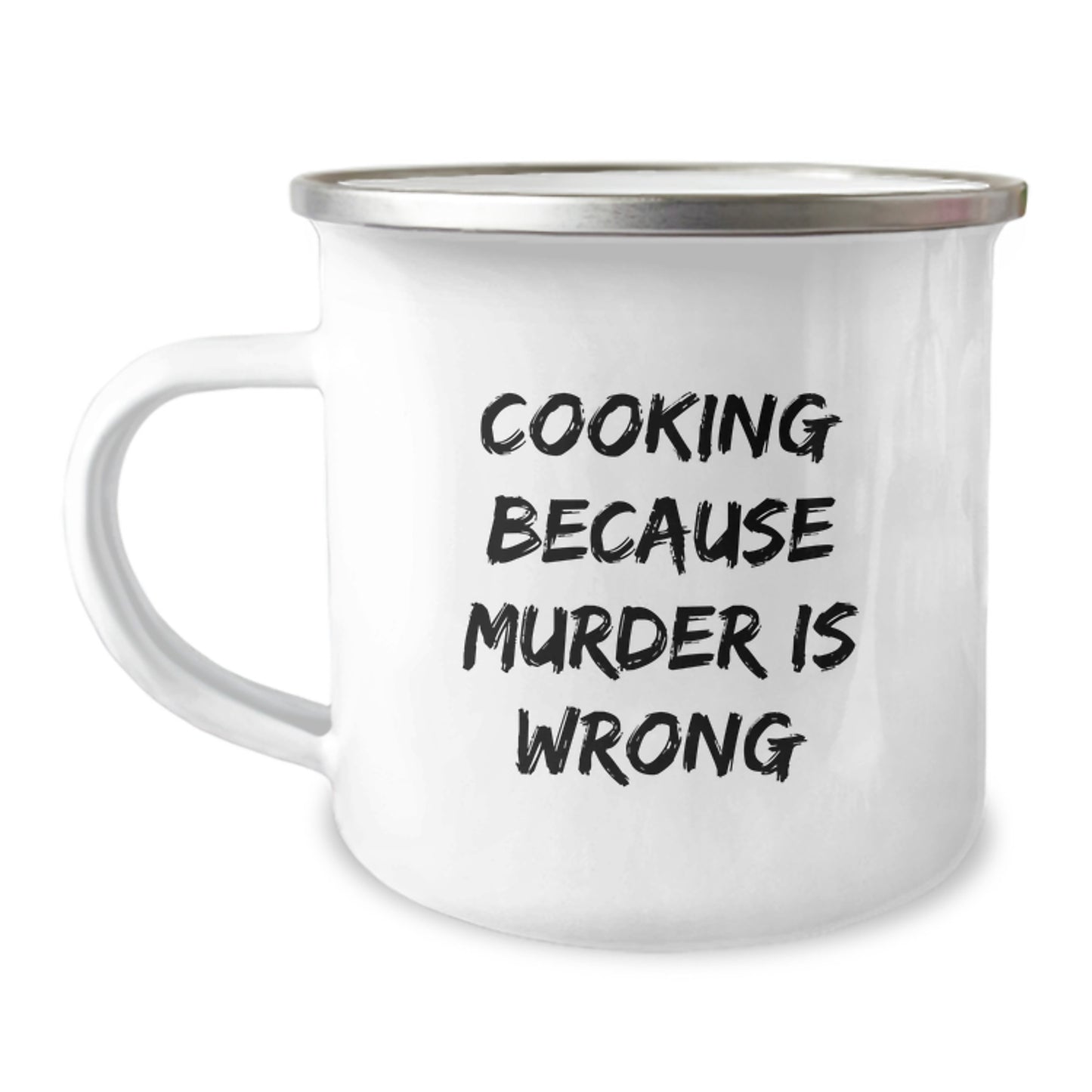 Funny Cooking Gifts for Camping Lovers - Unique Birthday Unique Gifts from Friends to Family with 'Cooking Because Murder Is Wrong' Quote - 12 oz Stainless Steel Camping Mug - Image 1