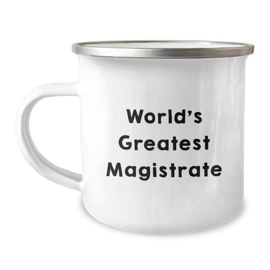 Magistrate Gift for Him World's Greatest Magistrate Keepsake Camping Mug - Image 1