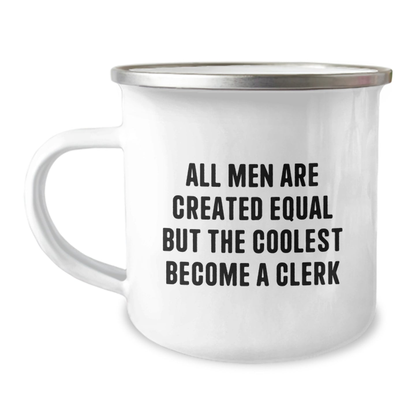 Funny Clerk Gifts for Men, Clerk Camping Mug, All Men Are Created Equal But The Coolest Become A Clerk, Unique Gifts from Family to Clerk on Father's Day - Image 1