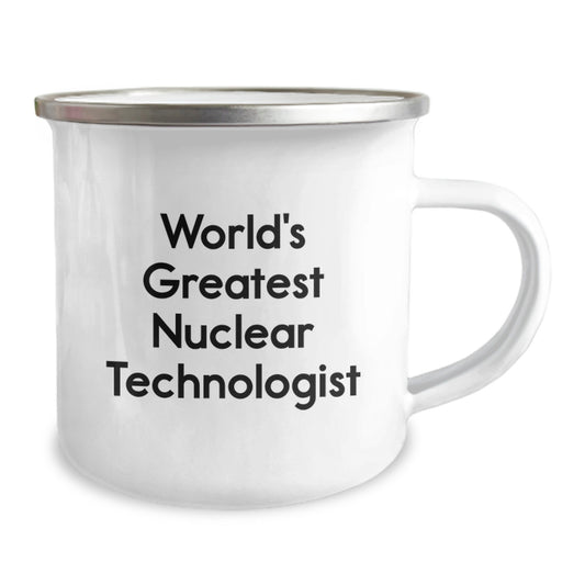 Nuclear Technologist Gifts from Mom - 'World's Greatest' Funny Quote Camping Mug for Dad, Father's Day Unique Gifts for Nuclear Technician Men - Image 2