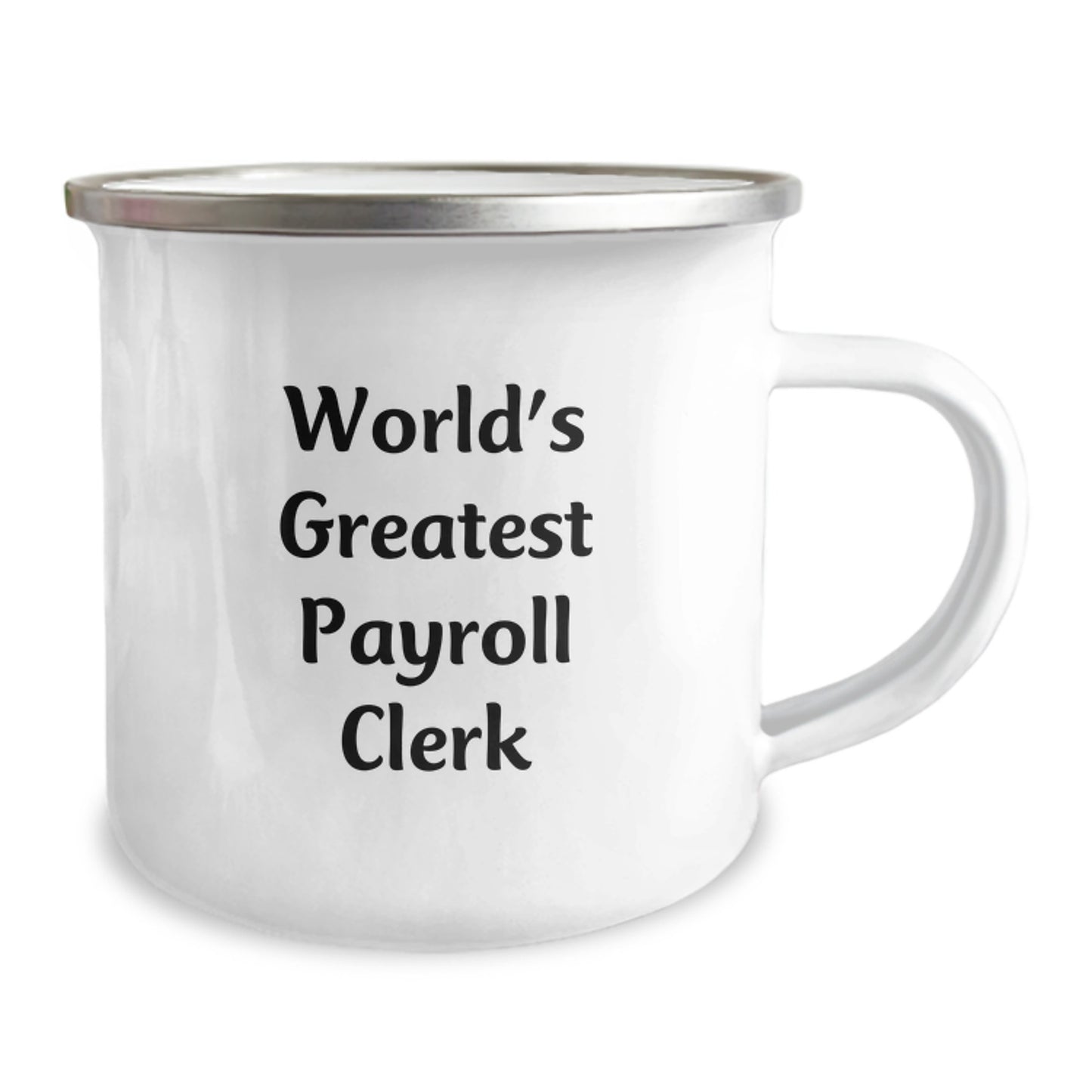 Funny World's Greatest Payroll Clerk Gifts from Friends to Payroll Clerk on Mother's Day Unique Camping Mug - Image 2