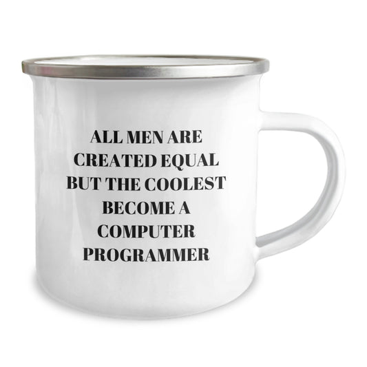 Funny Computer Programmer Gifts for Dad, Father's Day Unique Mugs, Camping Mug for Men, 'All Men Are Created Equal But The Coolest Become A Computer Programmer' - Image 2