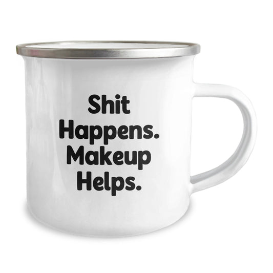 Funny Makeup Gifts for Him, Friends, or Family - Funny Camping Mug - Shit Happens Makeup Helps - Image 2
