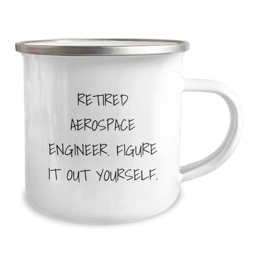 Gifts from Family to Aerospace Engineer Friends, Funny Quote 'Figure It Out Yourself' - 12 oz Stainless Steel Camping Mug for Graduation - Image 2