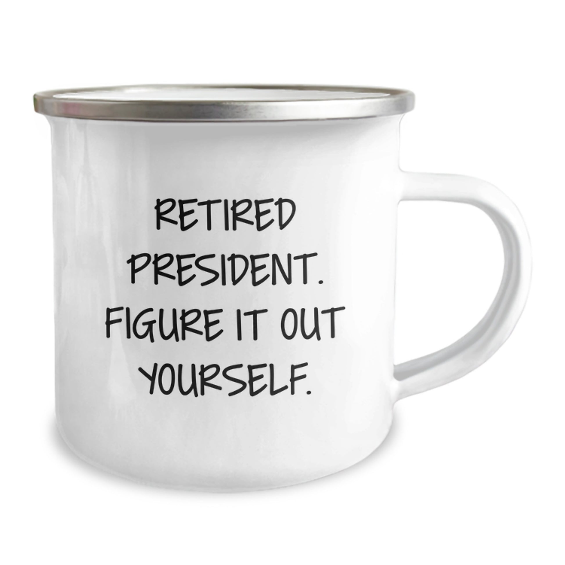 Funny President Gifts for Men, President Camping Mug Graduation Unique Gifts, Gifts from Friends to President, Retired President Figure It Out Yourself - Image 2