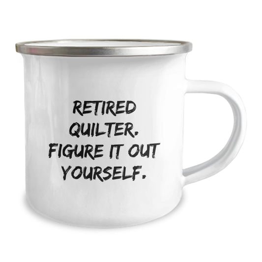 Quilter Gifts from Friends - Funny Quote Camping Mug for Graduation Unique Gifts, Perfect for Quilter Enthusiasts, 12 oz Stainless Steel with Enamel Finish - Image 2