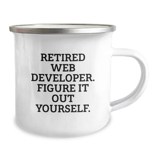 Funny Web Developer Birthday Unique Gifts from Friends or Family - 'Retired Web Developer. Figure It Out Yourself.' Enamel Camping Mug - Image 2