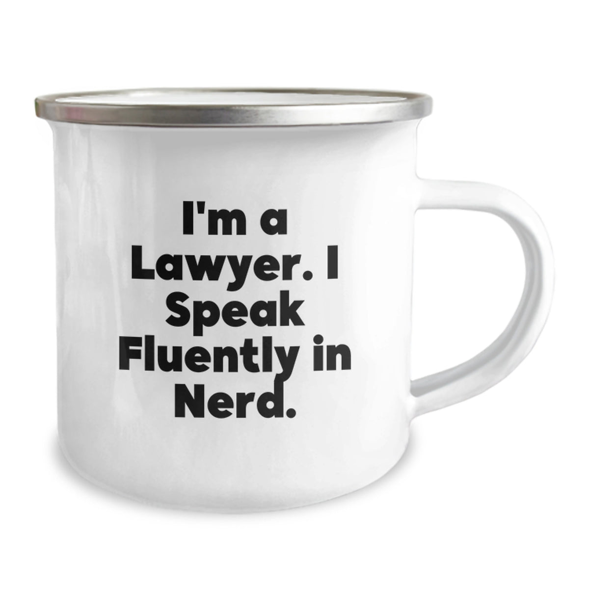 Funny Lawyer Gifts from Friends, Unique Lawyer Birthday, I'm A Lawyer. I Speak Fluently In genius. Enamel Camping Mug - Image 2