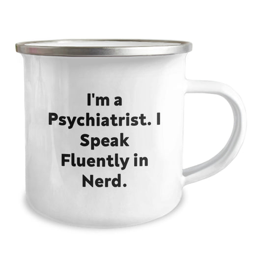 Gifts for Psychiatrist Friends Birthday Unique Camping Mug I'm A Psychiatrist I Speak Fluently In genius Funny Quote Gifts from Men to Family Members - Image 2