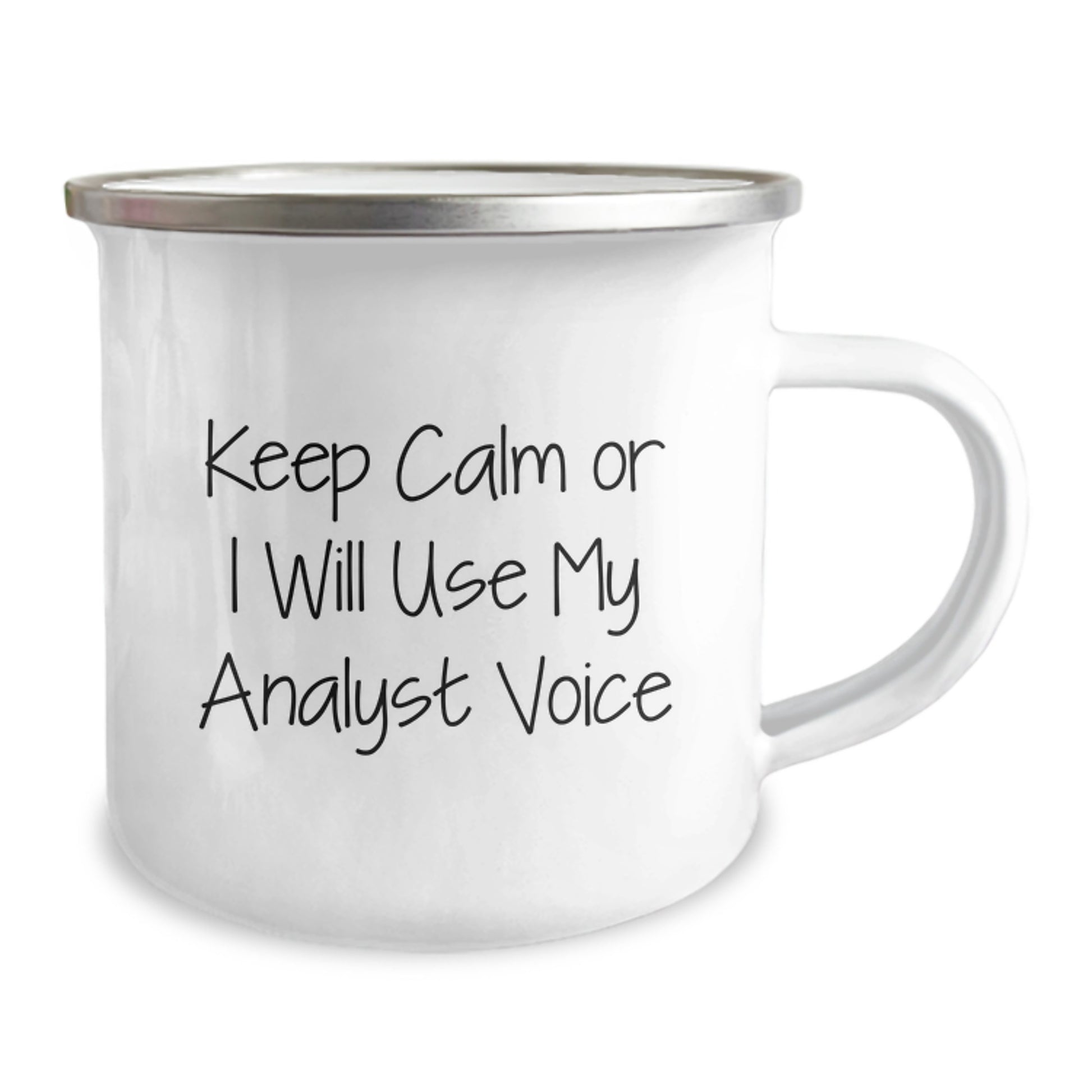 Funny Analyst Gifts from Friends - Keep Calm Or I Will Use My Analyst Voice Inspired Enamel Camping Mug for Analysts on Mother's Day - Image 2