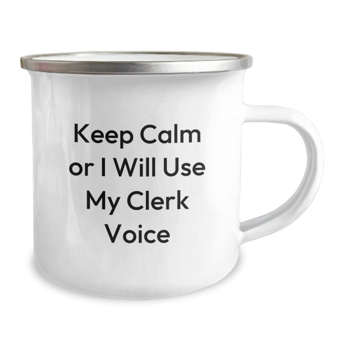 Funny Clerk Birthday Unique Gifts from Men to Friends and Coworkers - 'Keep Calm Or I Will Use My Clerk Voice' Camping Mug - Image 2