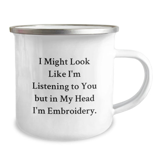 Funny Graduation Unique Gifts for Men from Family - Embroidery Camping Mug, I Might Look Like I'm Listening To You But In My Head I'm Embroidery, 12 oz Stainless Steel with Enamel Finish - Image 2